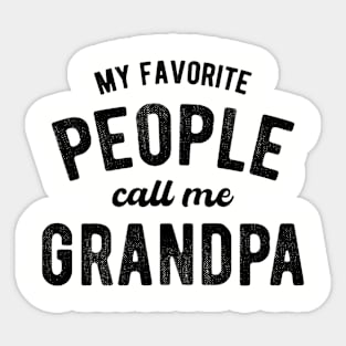 My Favorite People Call Me Grandpa Sticker